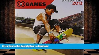 PDF X Games Skateboarding 2013 Calendar Kindle eBooks