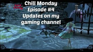 Chill Monday Ep. 4: Updates on my gaming channel