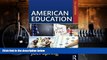 Pre Order American Education (Sociocultural, Political, and Historical Studies in Education) Joel