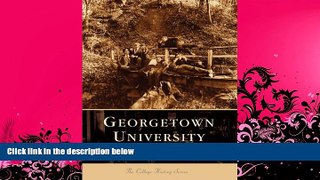 Pre Order Georgetown University   (DC) (College History Series) Paul R. O Neill and Audiobook
