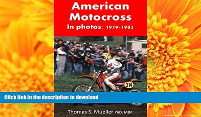 Free [PDF] American Motocross in Photos: 1979 - 1982 Full Download