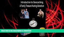 Pre Order Introduction to Geocaching - A Family Treasure Hunting Adventure On Book