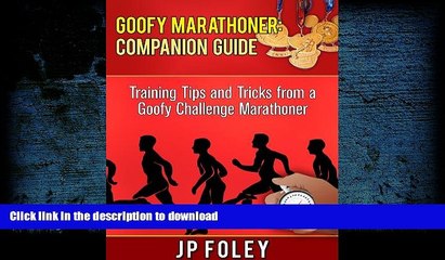 Download Video: READ Goofy Marathoner: Companion Guide: Tips and Tricks from a Goofy Challenge Marathoner Full Book