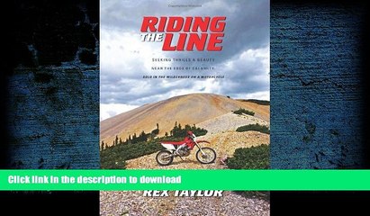 Audiobook RIDING THE LINE: Seeking Thrills   Beauty Near the Edge of Calamity: Solo in the