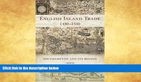 Read Online English Inland Trade 1430-1540: Southampton and its region  Trial Ebook