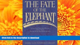 READ The Fate of the Elephant Kindle eBooks