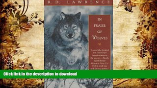 READ In Praise of Wolves Full Book