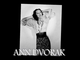 Actors & Actresses -Movie Legends - Ann Dvorak (Finale)
