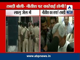 When will be action taken against Nitish: Rabri