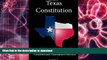 BEST PDF  Texas Constitution (Includes Amendments Through The November 3, 2009, Constitutional