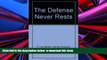 PDF [DOWNLOAD] The Defense Never Rests FOR IPAD