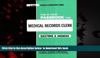 PDF [DOWNLOAD] Medical Records Clerk(Passbooks) (Passbook for Career Opportunities) READ ONLINE