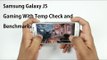Samsung Galaxy J5 Gaming (HD Games) With Temp check and Benchmarks