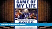 Read Book Game of My Life Indianapolis Colts: Memorable Stories of Colts Football Kindle eBooks