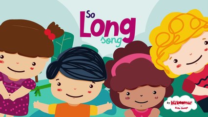 So Long Now Song for Kids | Goodbye Song for Preschool | Circle Time Song for Children