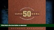 Hardcover Super Bowl 50: Celebrating Fifty Years of America s Greatest Game Full Book