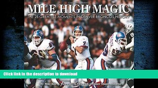 Epub Mile High Magic - The 25 Greatest Moments in Denver Broncos History Kindle eBooks