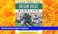 Read Book Tales from the Oregon Ducks Sideline: A Collection of the Greatest Ducks Stories Ever