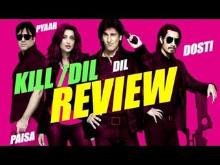 Kill Dil - Public Review
