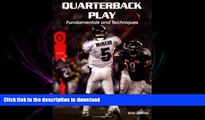 Read Book Quarterback Play: Fundamentals and Techniques