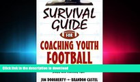 Pre Order Survival Guide for Coaching Youth Football (Survival Guide for Coaching Youth Sports) On