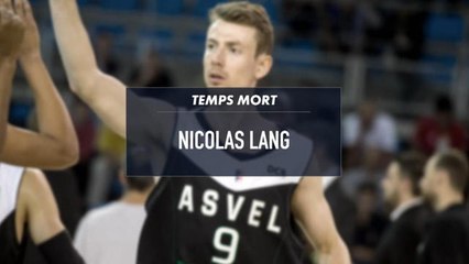 Basket Champions League - Temps mort avec Nicolas Lang !