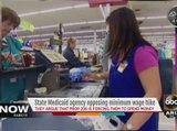 State’s Medicaid agency against minimum wage hike