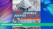 Online Dean J. Champion The Juvenile Justice System: Delinquency, Processing, and the Law (7th