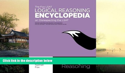 Best Price The Fox LSAT Logical Reasoning Encyclopedia: Disrespecting the LSAT Nathan Fox On Audio