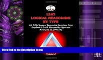 Pre Order LSAT Logical Reasoning by Type, Volume 2: All 1,012 Logical Reasoning Questions from