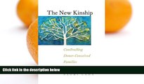 Buy Naomi R. Cahn The New Kinship: Constructing Donor-Conceived Families (Families, Law, and