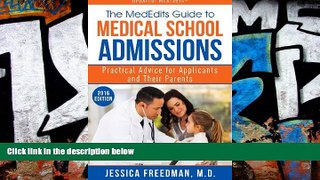 Price The MedEdits Guide to Medical School Admissions: Practical Advice for Applicants and their