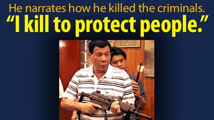 Duterte narrates how he killed members of a kidnap for ransom gang.