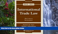 Online Daniel C.K. Chow International Trade Law: Documents Supplement 2010 Full Book Download