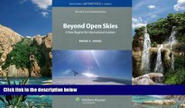 Read Online Brian F. Havel Beyond Open Skies: A New Regime for International Aviation (Aviation