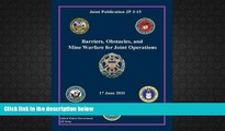 Best Price Joint Publication JP 3-15  Barriers, Obstacles, and Mine Warfare for Joint Operations