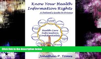 Buy NOW  Know Your Health Information Rights Jonathan P. Tomes  Book