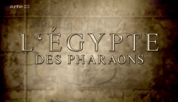 L'Egypte Des Pharaons (Premier Volet) (2/2) [HD]