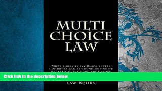 Price Multi Choice Law: More books by Ivy Black letter law books can be found online or ordered at