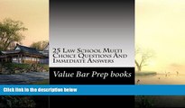 Best Price 25 Law School Multi Choice Questions And Immediate Answers: A Value Bar Prep law book