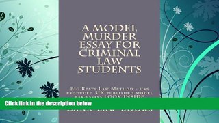 Price A Model Murder Essay For Criminal Law Students: Big Rests Law Method - has produced SIX