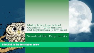 Best Price Multi choice Law School Questions - With Answers and Explanations (Seven Areas o: 50