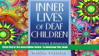 PDF [FREE] DOWNLOAD  Inner Lives of Deaf Children: Interviews and Analysis READ ONLINE