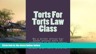 Price Torts For Torts Law Class: By a writer whose bar exam essays were all published as model