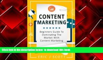 PDF [FREE] DOWNLOAD  Content Marketing: Beginners Guide To Dominating The Market With Content