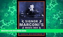 Buy Gavin Weightman Signor Marconi s Magic Box: The invention that sparked the radio revolution