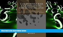 Price California bar Examination: The Bottom Line: Writers of 6 published bar essays   2 published