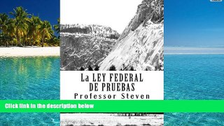 Best Price La LEY FEDERAL DE PRUEBAS: Un profesor Steven libro Professor Steven On Audio