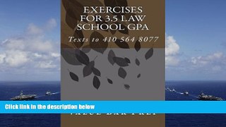 Best Price Exercises For 3.5 Law School GPA: Contracts Torts Criminal law Performance Test