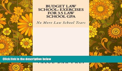 Price Budget Law school: Exercises For 3.5 Law School GPA: No More Law School Tears Value Bar Prep